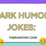 Dark Humor Jokes:
