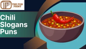 Chili Slogans Puns