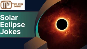 Solar Eclipse Jokes