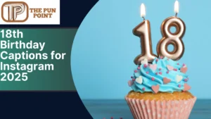 18th Birthday Captions for Instagram