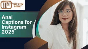 Anal Captions for Instagram 2025