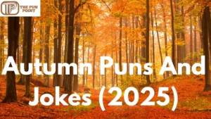 Autumn Puns And Jokes (2025)