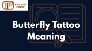 Butterfly Tattoo Meaning