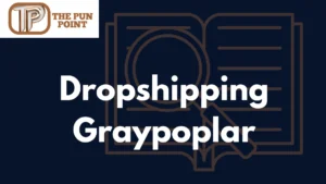 Dropshipping Graypoplar