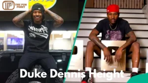 Duke Dennis Height