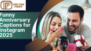 Funny Anniversary Captions for Instagram 2025