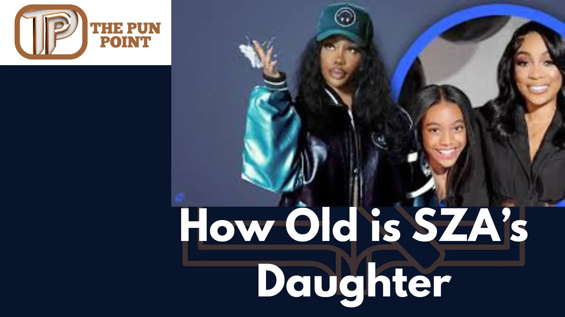 How Old is SZA’s Daughter