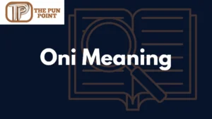 Oni Meaning