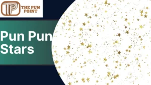 Pun Pun Stars