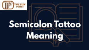 Semicolon Tattoo Meaning