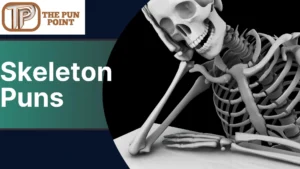 Skeleton Puns