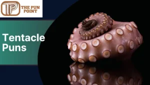 Tentacle Puns