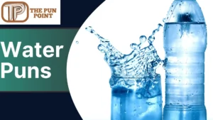Water Puns