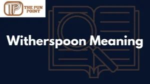 Witherspoon Meaning
