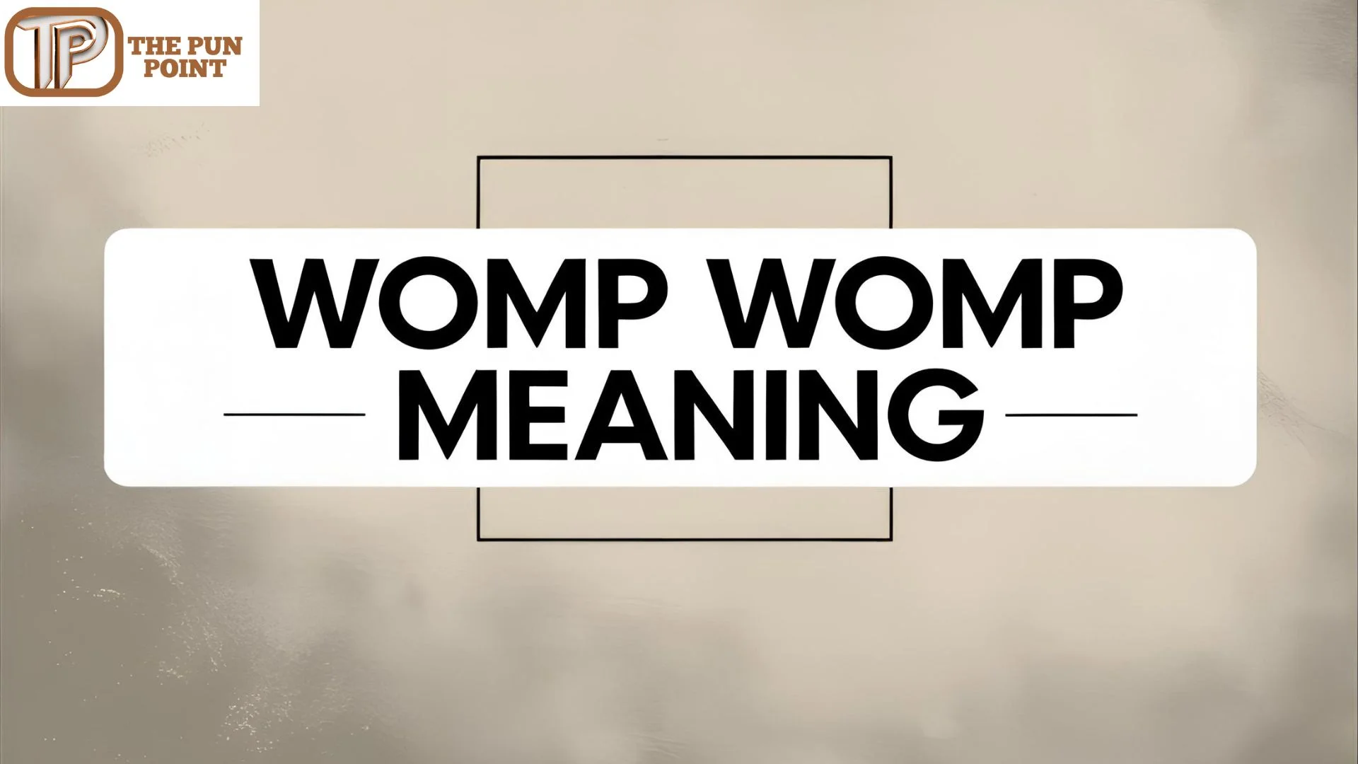 Womp Womp Meaning